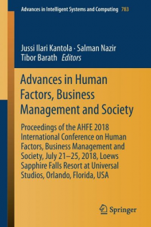 Advances in Human Factors, Business Management and Society : Proceedings of the AHFE 2018 International Conference on Human Factors, Business Management and Society